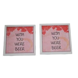 Ceramic coasters "Wish You Were Beer"